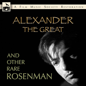 Alexander The Great and other Rare Rosenman (1962-1990)
