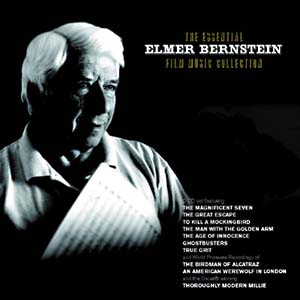 Essential Elmer Bernstein Film Music Collection, The (2005)